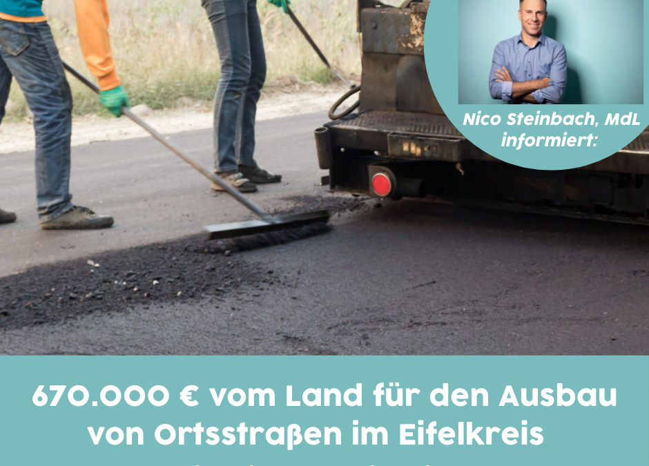 Ortsgemeinden im Eifelkreis erhalten 670.000 € Zuwendung für den Ausbau von Ortsstraßen aus dem I-Stock 2022