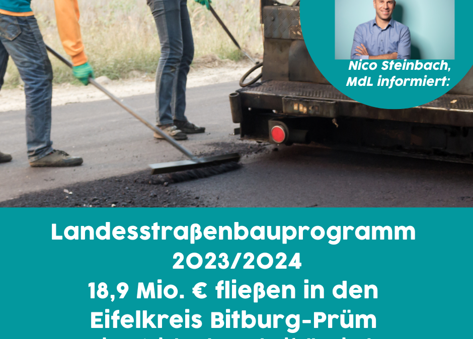 18,9 Millionen aus dem Landesstraßenbauprogramm fließen in den Eifelkreis Bitburg-Prüm