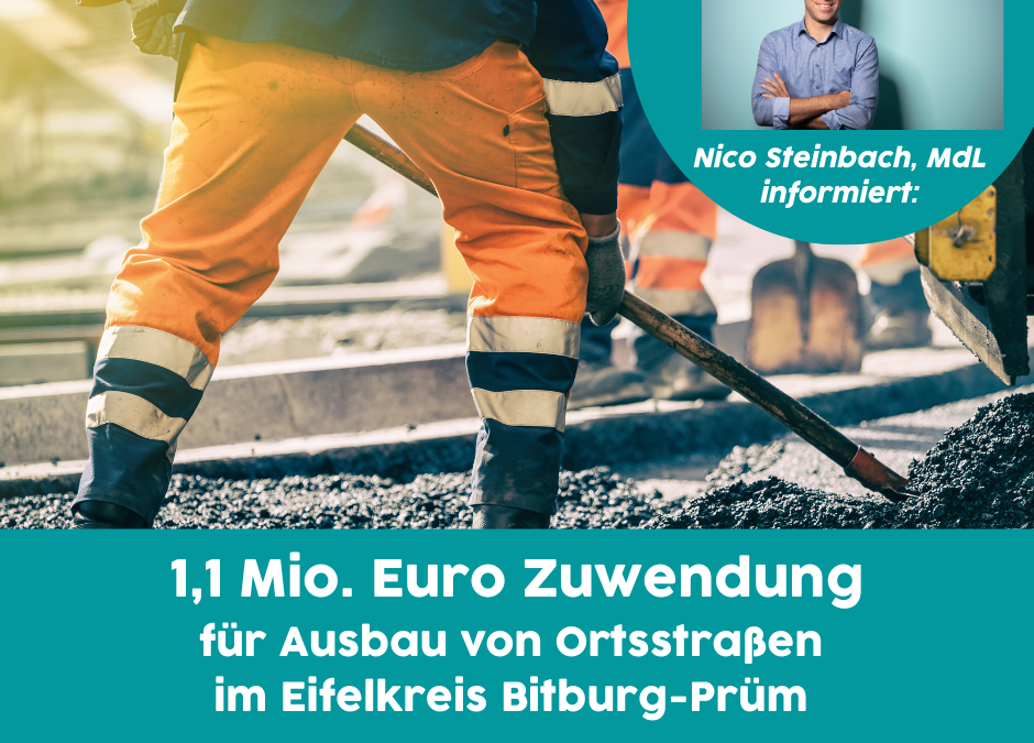 Ortsgemeinden im Eifelkreis erhalten über 1,1 Mio. € Zuwendung für den Ausbau von Ortsstraßen aus dem     I-Stock 2022